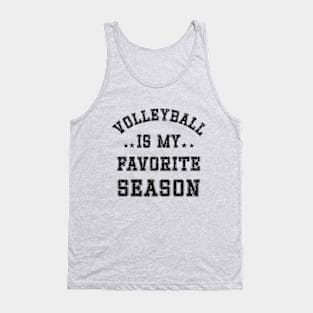 Volleyball Is My Favorite Season, Volleyball Fans gift Tank Top